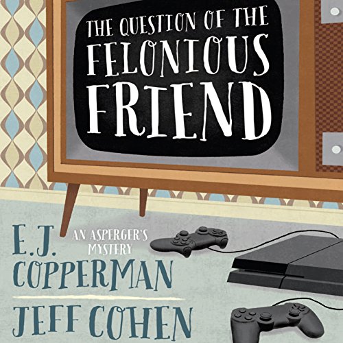 The Question of the Felonious Friend