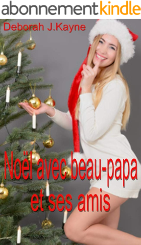 Download Noël avec beau-papa et ses amis: Nouvelle érotique en français pour adultes, interdit au moins de 18 ans. PDF