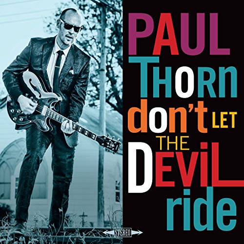 Album Art for Don't Let the Devil Ride by Paul Thorn