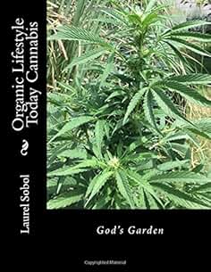 Organic Lifestyle Today Cannabis (Cannabis of God's Good Earth)