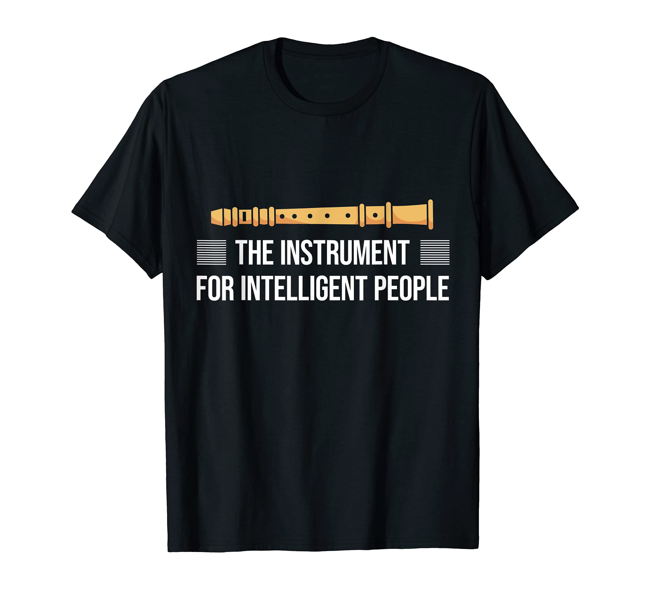 Funny Flute Player I Instrument For Intelligent People T-Shirt