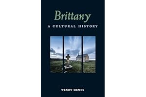 Brittany: A Cultural History (Interlink Cultural Histories)