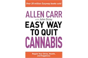 Allen Carr: The Easy Way to Quit Cannabis: Regain your Drive, Health, and Happiness