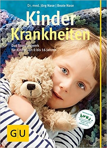 Kinderkrankheiten Das Standardwerk Fur Kinder Von 0 Bis 16 Jahren Nase Jorg Nase Beate 9783833829093 Amazon Com Books