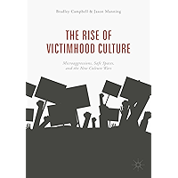 The Rise of Victimhood Culture: Microaggressions, Safe Spaces, and the New Culture Wars book cover