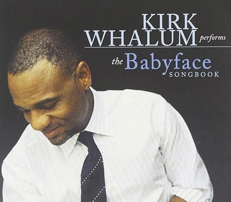 Kirk Whalum Babyface Songbook Amazon Com Music