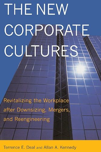 Download The New Corporate Cultures: Revitalizing The Workplace After Downsizing, Mergers, And Reengineering (English Edition) PDF