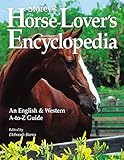 Storey's Horse-Lover's Encyclopedia: An English and Western A-to-Z Guide by Deborah Burns, Lisa Hiley