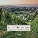 Wine Country Europe: Touring, Tasting, and Buying in the Most Beautiful Wine Regions by 