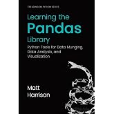 Learning the Pandas Library: Python Tools for Data Munging, Analysis, and Visual
