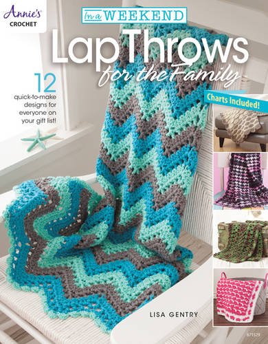 In a Weekend: Lap Throws for the Family by Lisa Gentry