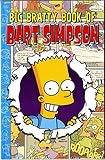 Big Bratty Book of Bart Simpson (Simpsons Comic Book) by 