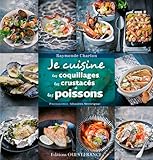 Je cuisine les coquillages, les crustacés et les poissons by 