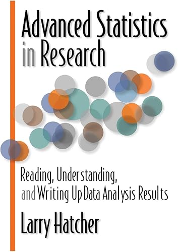 Download Advanced Statistics in Research: Reading, Understanding, and Writing Up Data Analysis Results PDF