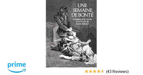 Amazoncom Une Semaine De Bonte A Surrealistic Novel In