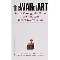 The War of Art: Break Through the Blocks and Win Your Inner Creative Battles