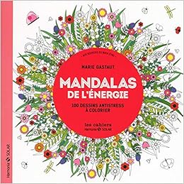 Mandalas De L Energie Aux Sources Du Bien Etre Amazon Fr Gastaut Marie Livres
