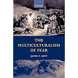 The Multiculturalism of Fear