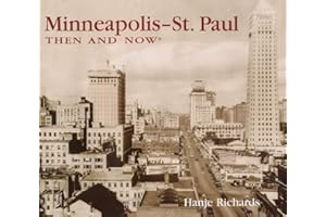 Minneapolis-St. Paul Then and Now
