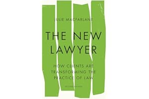 The New Lawyer, Second Edition: How Clients Are Transforming the Practice of Law