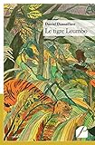 Le tigre Loumbo (Nouvelles) (French Edition) by Daniel Dussaillant