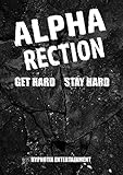 ALPHARECTION! GET HARD! STAY HARD! by 