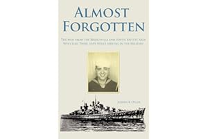 Almost Forgotten: The Men from the Bridgeville and South Fayette Area Who Lost Their Lives While Serving in the Military