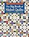 The Big Book of Nickel Quilts: 40 Projects for 5-Inch Scraps