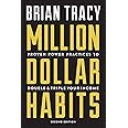 Million Dollar Habits: Proven Power Practices to Double and Triple Your Income