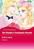 The Playboy's Passionate Pursuit: Harlequin comics (Monte Carlo Affairs Book 3) by Emilie Rose, Emiko Inoue