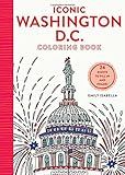 Iconic Washington D.C. Coloring Book: 24 Sights to Send and Frame (Iconic Coloring Books) by Emily Isabella