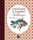 L'abecedaire a toucher de Balthazar - Pedagogie Montessori [ ABC's ] (French Edition) by 