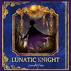 LUNATIC KNIGHT/らむだーじゃん