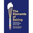 The Elements of Baking: Making any recipe gluten-free, dairy-free, egg-free or vegan THE SUNDAY TIMES BESTSELLER