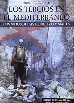 Los Tercios en el Mediterráneo: Los sitios de Castelnuovo y Malta