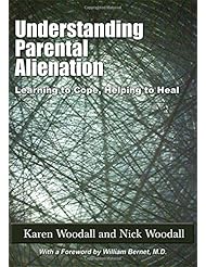 Book: Understanding Parental Alienation: Learning to Cope, Helping to Heal - Charles C Thomas Pub Ltd