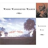 Where Washington Walked