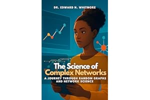 The Science of Complex Networks: A Journey Through Random Graphs and Network Science