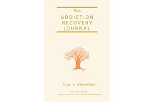The Addiction Recovery Journal: 366 Days of Transformation, Writing & Reflection