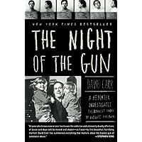 The Night of the Gun: A reporter investigates the darkest story of his life. His own.