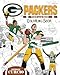 Aaron Rodgers and the Green Bay Packers: Then and Now: The Ultimate Football Coloring, Activity and Stats Book for Adults and Kids