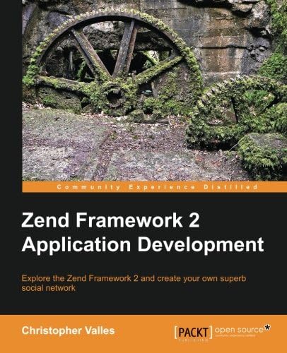 Zend Framework 2 Application Development Paperback โ October 25, 2013