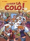 Trop bien, la colo !, Tome 1 : Ras les basques ! by 