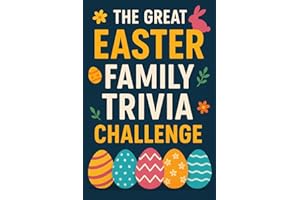 The Great Easter Family Trivia Challenge: 500+ Rapid-Fire Questions, Riddles & MCQs for the Whole Family