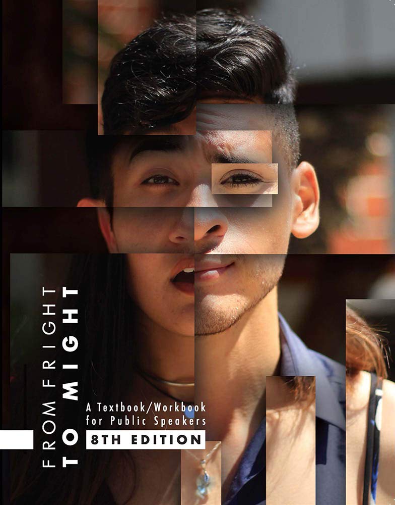 From Fright To Might 8th Edition Martin Willis Raymondo Mt San Antonio College Department Of Munication John Vitullo Rogder Willis And Roxan Arntson Martin Willis Raynondo Spch A Students 9781884155918 Books