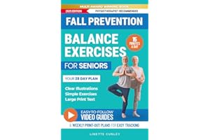 Fall Prevention Balance Exercises For Seniors: Your 28-Day Improvement Plan With Clear Illustrations, Simple Exercises & Larg