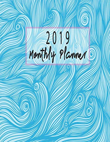 2019 Monthly Planner: Schedule Organizer Beautiful Blue Wave Pattern Quotation Calendars Background by