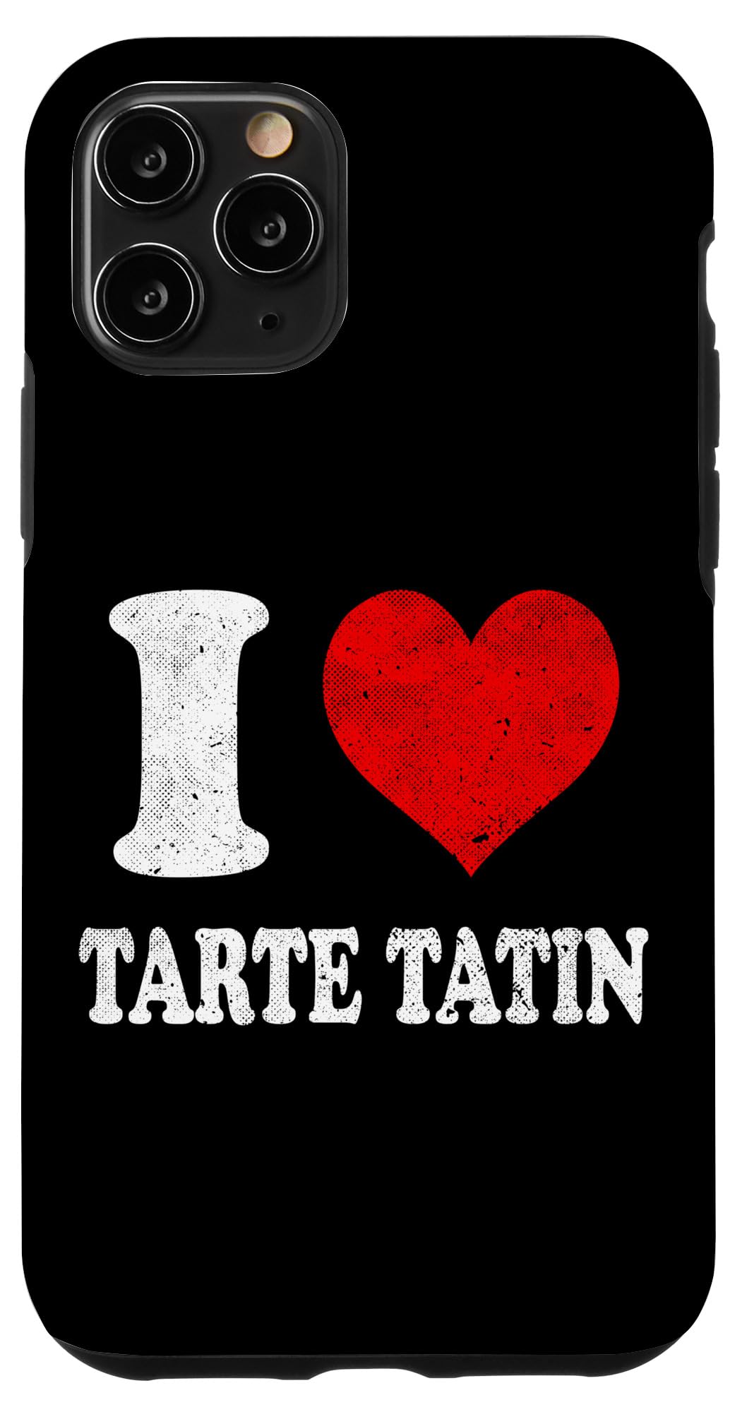 iPhone 11 Pro I Love Tarte Tatin Vintage Case
