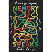 Memory Speaks: On Losing and Reclaiming Language and Self