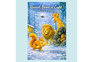 Roussel, Bearer of Light: The Little Squirrel Who Shares His Warmth